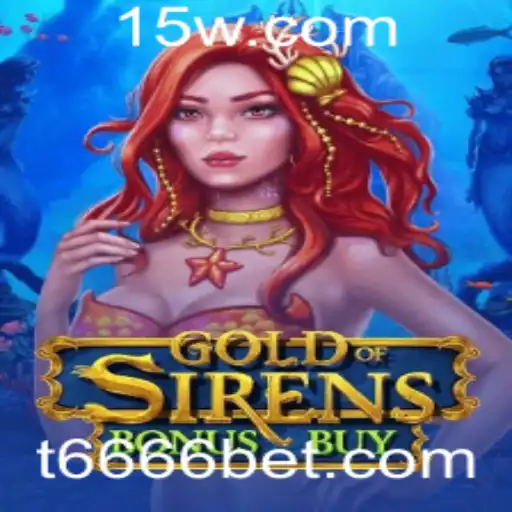 GoldofSirensBonusBuy: Uma Aventura Épica no Cassino Online com 6666bet